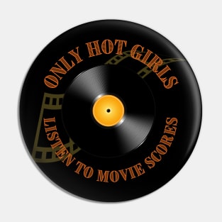 Only Hot Girls Listen to Movie Scores Pin