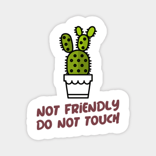 Not Friendly Do Not Touch Magnet