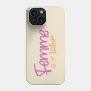 Femme As In Lesbian Phone Case