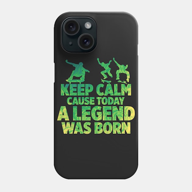 Keep calm cause today a legend was born Phone Case by melcu