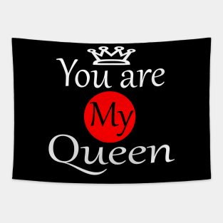 You are my queen Tapestry