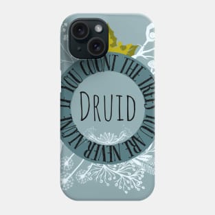 Hello my name is... Druid! Phone Case