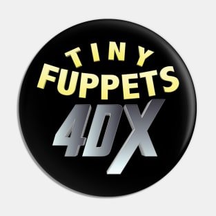 Tiny Fuppets 4DX Pin