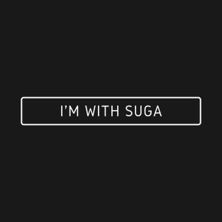 I AM WITH SUGA T-Shirt