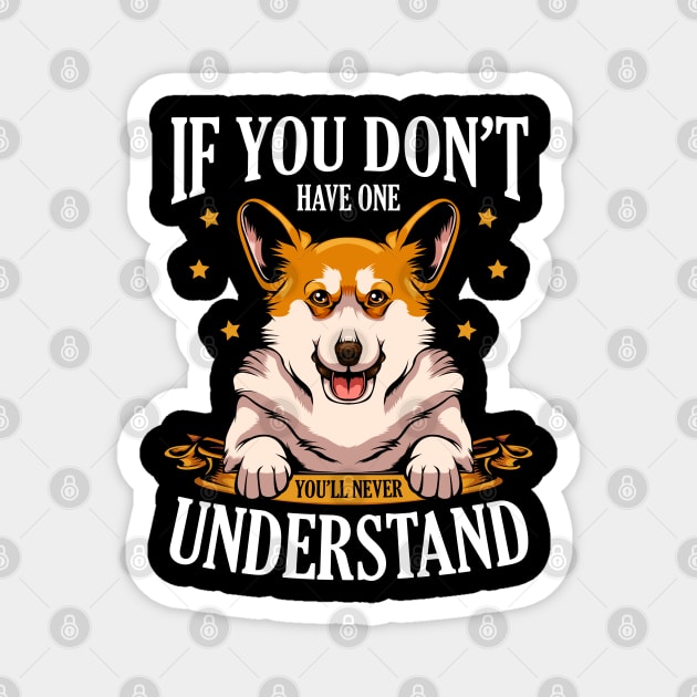 Cute Corgi Funny Dog Owner Sayings Puppy - Welsh Corgi Magnet by Lumio Gifts