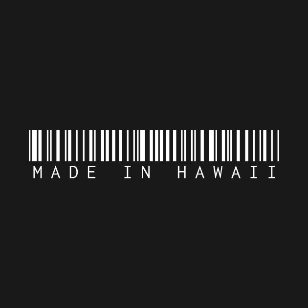 Made in Hawaii State by Novel_Designs