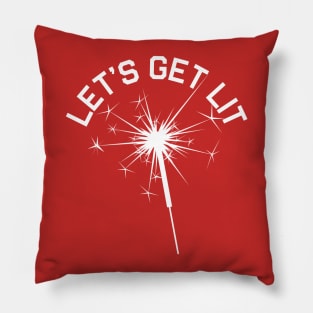 Let's Get Lit (SPARKLER) Pillow