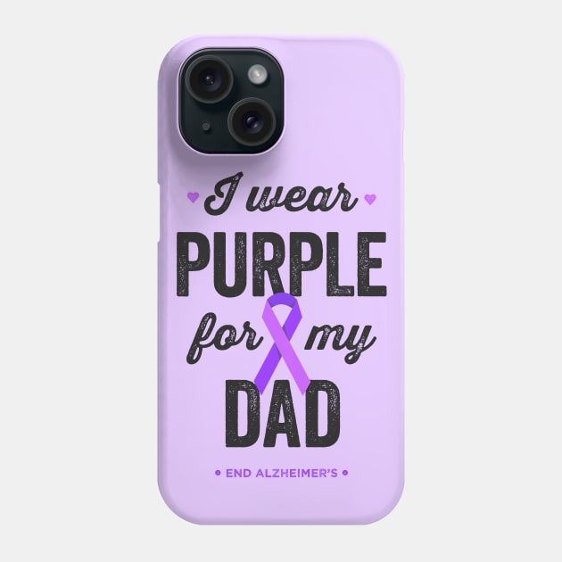 I Wear Purple For My Dad Alzheimer's Awareness Phone Case by Happy Lime