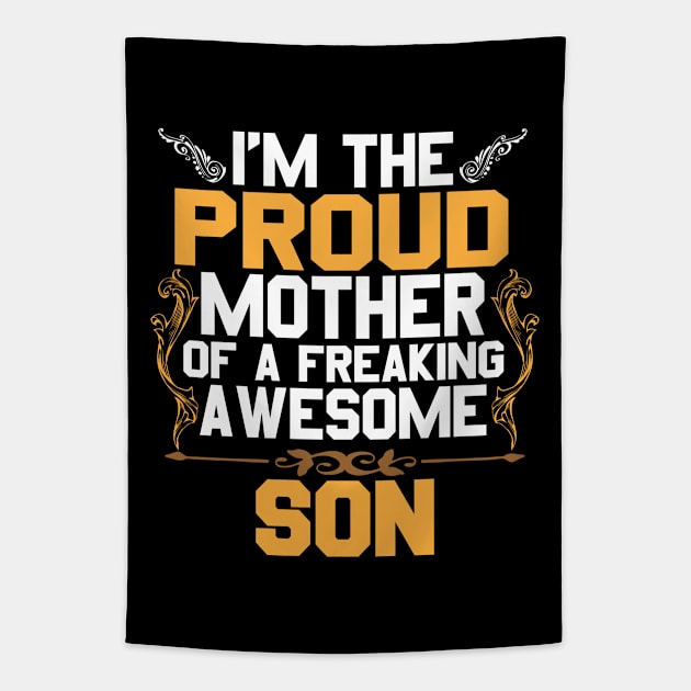 Mother Of Awesome Son Tapestry by Verboten