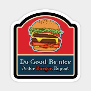 Do good be nice order Burger Magnet