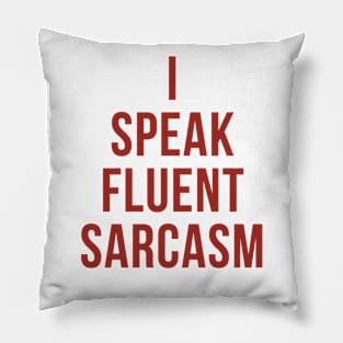 Fluent Sarcasm Pillow