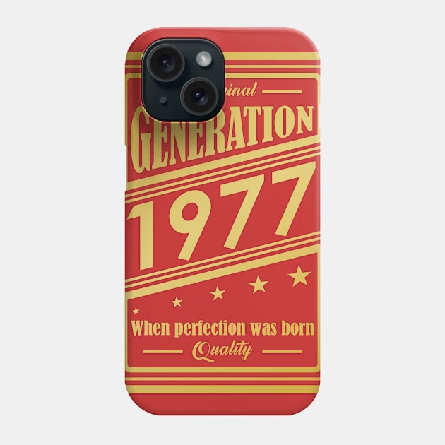 Original Generation 1977, When perfection was born Quality! Phone Case by variantees