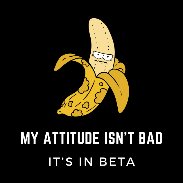 My Attitude Isn't Bad. It's in Beta by Starry Street