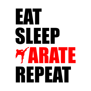 eat sleep karate repeat T-Shirt