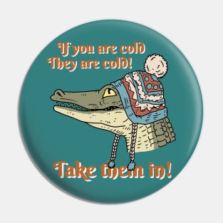 if you are cold.. alligator. Pin