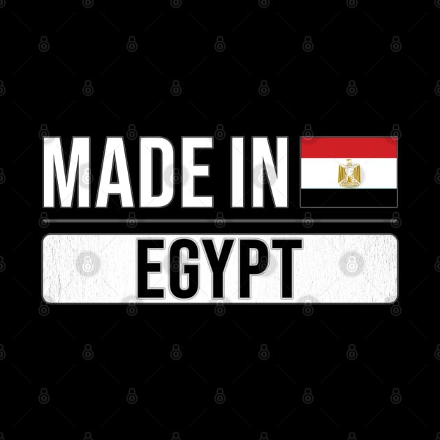 Made In Egypt - Gift for Egyptian With Roots From Egypt by Country Flags