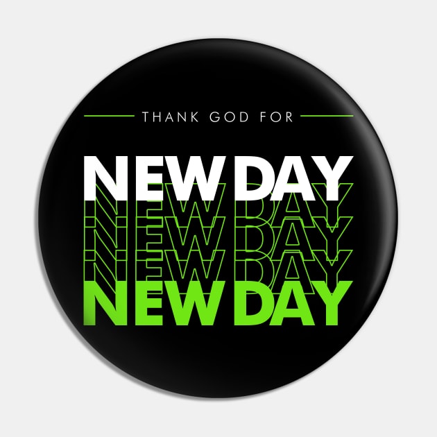 Christian Streetwear Thank God for New Day Design Pin by Teephical