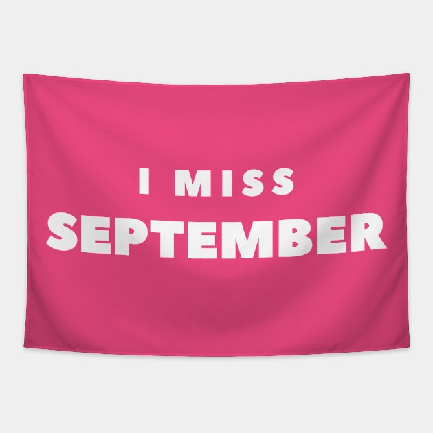 I MISS SEPTEMBER Tapestry by FabSpark