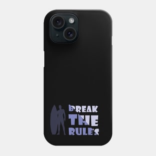 Break The Rules Phone Case