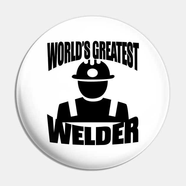 World's Greatest Welder Pin by shopbudgets
