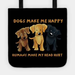 Dogs Make Me Happy Tote