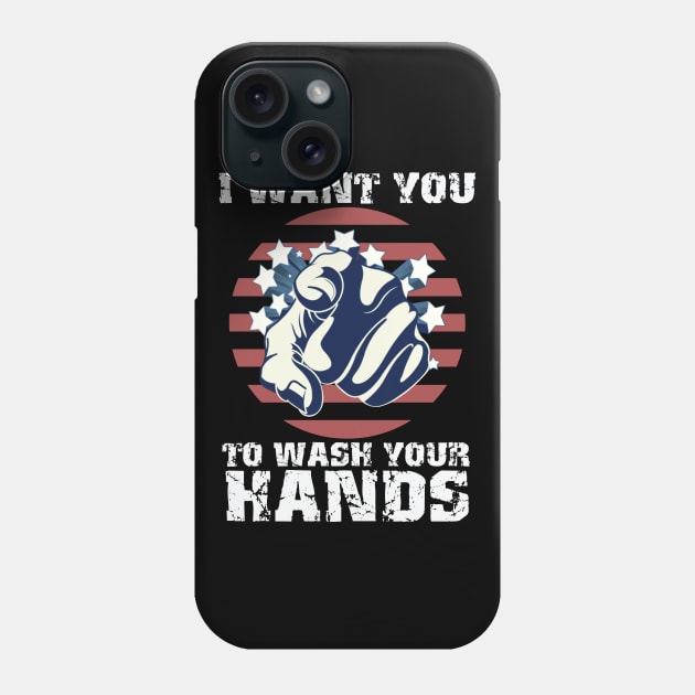 I Want You To Wash Your Hands Phone Case by NI78