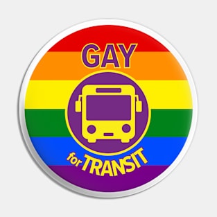 Gay for Transit Pin