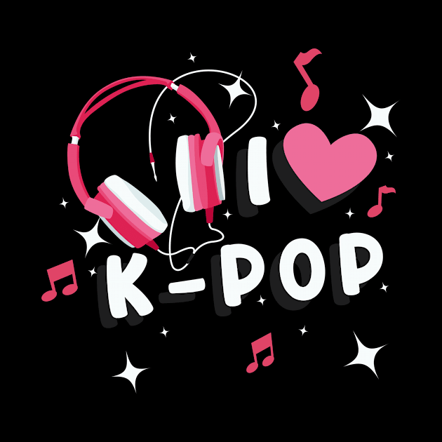 I Love K-Pop by Foxxy Merch