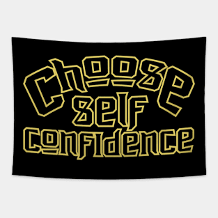 Choose Self Confidence Tapestry