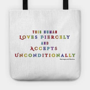 This Human Loves and Accepts Tote