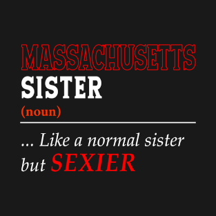 Massachusetts Normal Sister T-Shirt