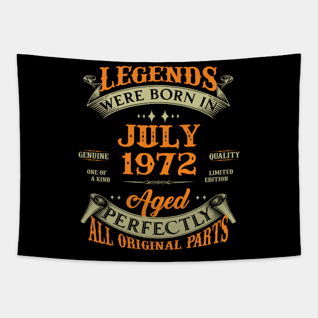 51st Birthday Gift Legends Born In July 1972 51 Years Old Tapestry by Schoenberger Willard