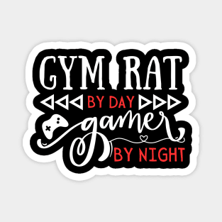 Gym Rat By Day Gamer By Night Funny Gift Idea For Gym Bros Magnet