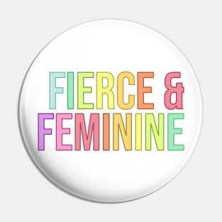 Fierce & Feminine Pin