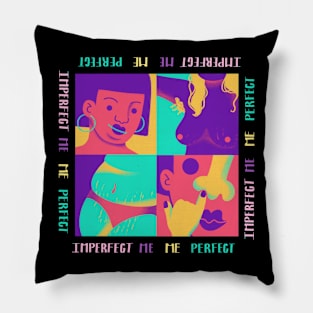 Imperfect me Pillow