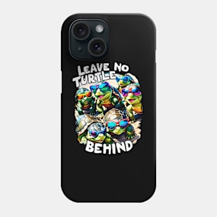 Leave no Turtle Behind Save the Turtles Phone Case