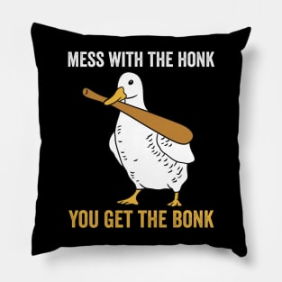 Mess With The Honk Funny Goose Pillow