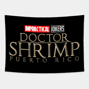 Impractical Jokers - Dr Shrimp Puerto Rico - Strange Tapestry