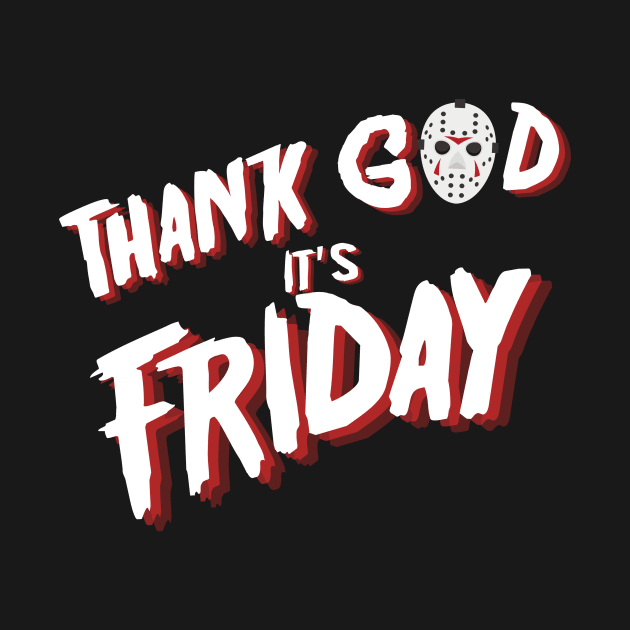 Thank God its Friday the 13th by Eighties Flick Flashback