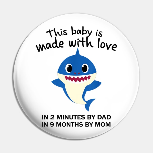 Kids Shark This Baby Is Made With Love In 2 Minutes By Dad Pin by cobiepacior