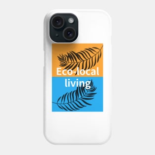 Eco-local living,palm treesummer, summertime, summer season Phone Case