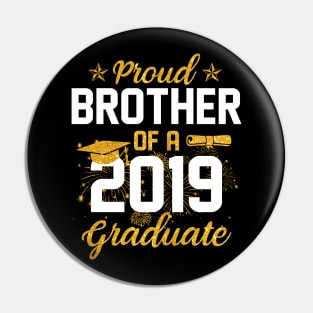 Proud Brother Of A 2019 Graduate Graduation Day Pin