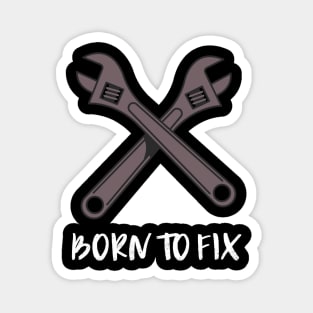 born to fix Magnet