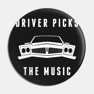 Driver Picks The Music Pin