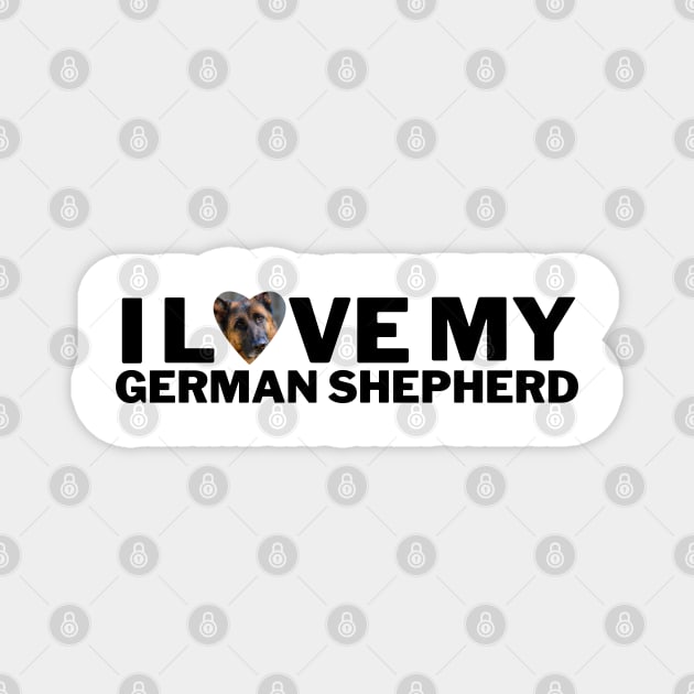 I love my German Shepherd Heart design Magnet by Juliet & Gin