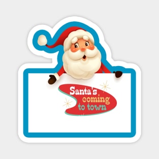 Santa Claus with Santa's coming to town Signboard Magnet