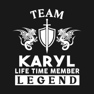 Karyl Name T Shirt - Karyl Life Time Member Legend Gift Item Tee T-Shirt