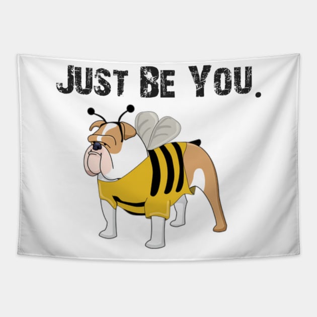 Just be you. Tapestry by Bernesemountaindogstuff