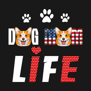 Corgi Mom Life Patriotic America 4Th Of July T-Shirt