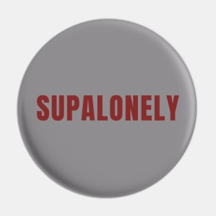 Supalonely Pin